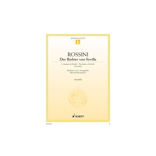 SCHOTT ROSSINI G. - LE BARBIER DE SEVILLE - OUVERTURE - PIANO