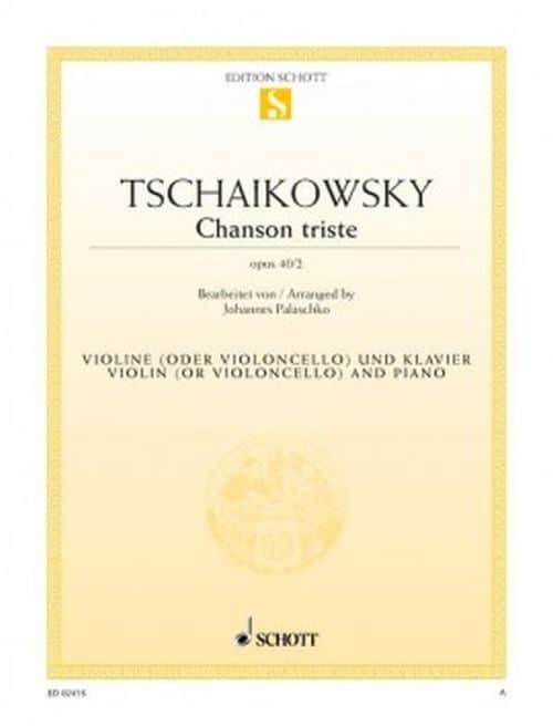 SCHOTT TCHAIKOVSKY PETER ILJITSCH - CHANSON TRISTE OP. 40/2 - VIOLIN AND PIANO
