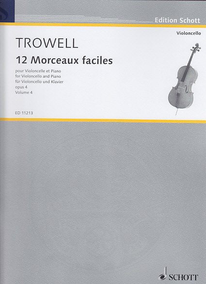 SCHOTT Trowell - 12 Morceaux Faciles Op.4 Vol.4 - Violoncelle, Piano