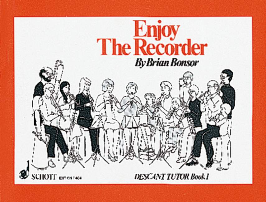 SCHOTT BONSOR BRIAN - ENJOY THE RECORDER VOL. 1 - SOPRANO RECORDER