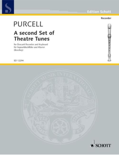 SCHOTT Purcell Henry - A Second Set Of Theatre Tunes - Flute A Bec Soprano & Piano