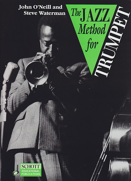 SCHOTT O'NEILL JOHN, WATERMAN STEVE - THE JAZZ METHOD FOR TRUMPET