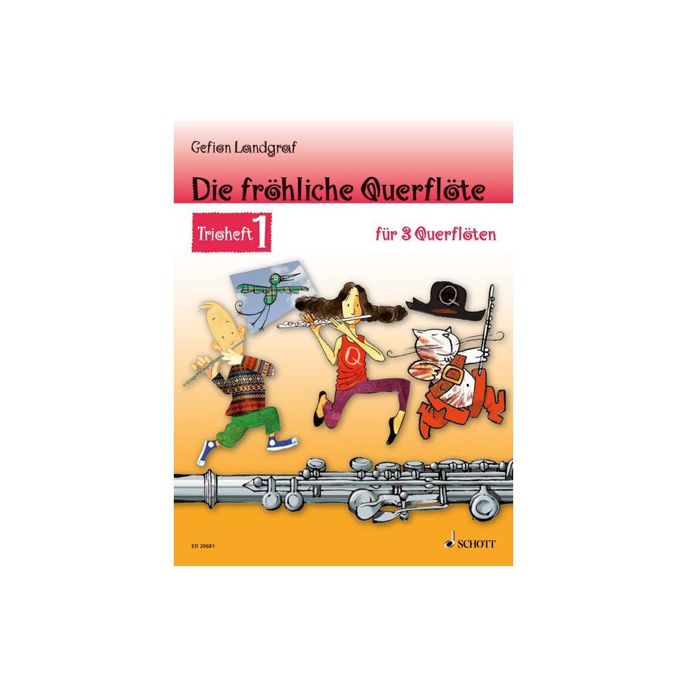 SCHOTT Landgraf Gefion - Die Frohliche Querflote vol.1 - 3 Flutes 