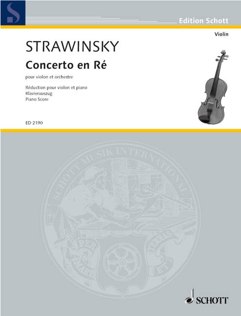 SCHOTT Stravinsky Igor - Concerto En Re Pour Violon Et Orchestre - Reduction Violon, Piano