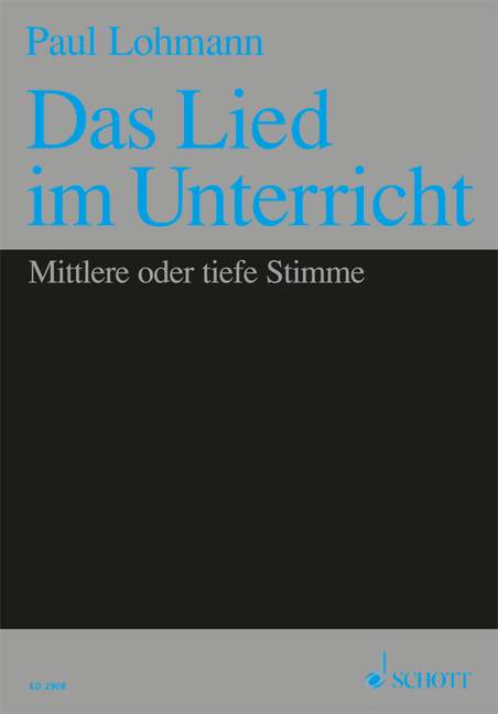 SCHOTT DAS LIED IM UNTERRICHT - VOICE AND PIANO