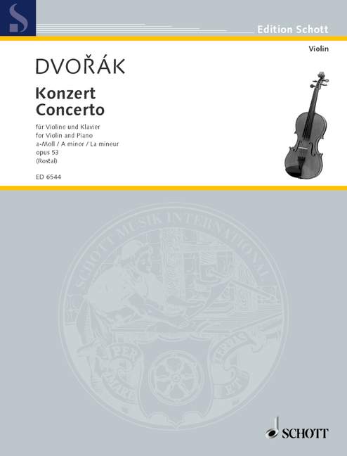 SCHOTT DVORAK ANTONIN - VIOLIN CONCERTO A MINOR OP. 53 B 108 - VIOLIN AND ORCHESTRA