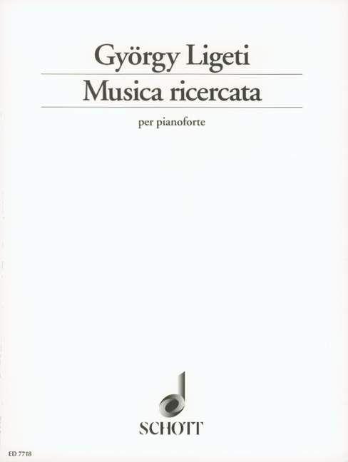 SCHOTT LIGETI GYORGY - MUSICA RICERCATA - PIANO