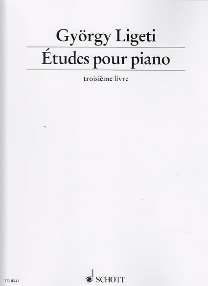 SCHOTT LIGETI GYORGY - ETUDES POUR PIANO - TROISIEME LIVRE