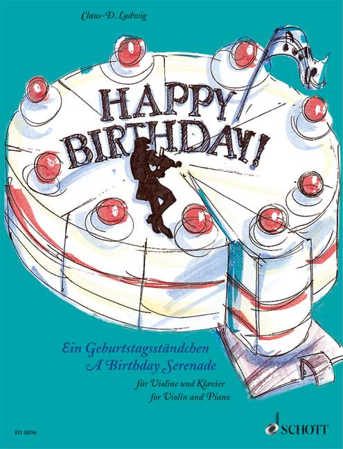 SCHOTT LUDWIG CLAUS-DIETER - HAPPY BIRTHDAY - VIOLIN AND PIANO