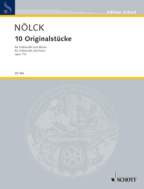 SCHOTT NöLCK August - Ten Original Pieces Op.116 - Violoncelle/piano