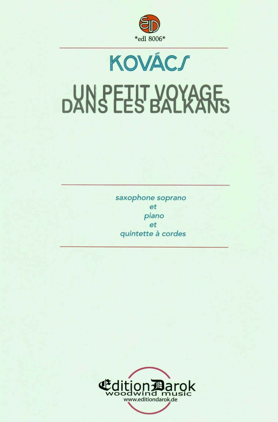 DAROK EDITION Kovacs Bela - Un Petit Voyage Dans Les Balkans - Saxophone Soprano et Piano