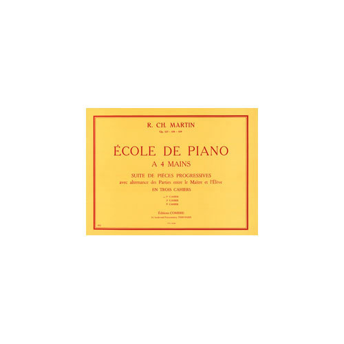 COMBRE MARTIN ROBERT-CHARLES - ECOLE DE PIANO A 4 MAINS OP.127 VOL.1 - PIANO A 4 MAINS