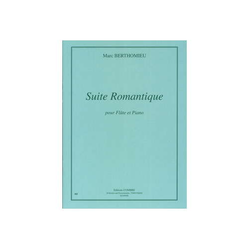 COMBRE Berthomieu Marc - Suite Romantique - Flute et Piano (reduction)