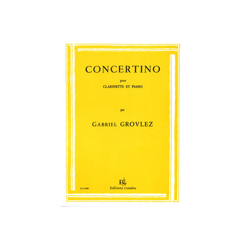 COMBRE GROVLEZ GABRIEL - CONCERTINO - CLARINETTE ET PIANO