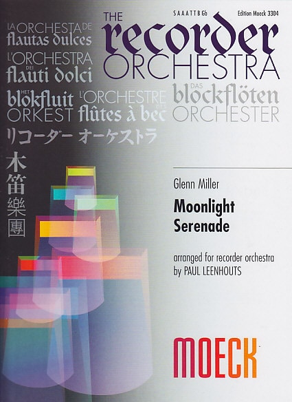 MOECK MILLER G. - MOONLIGHT SERENADE - ENSEMBLE DE FLUTES A BEC