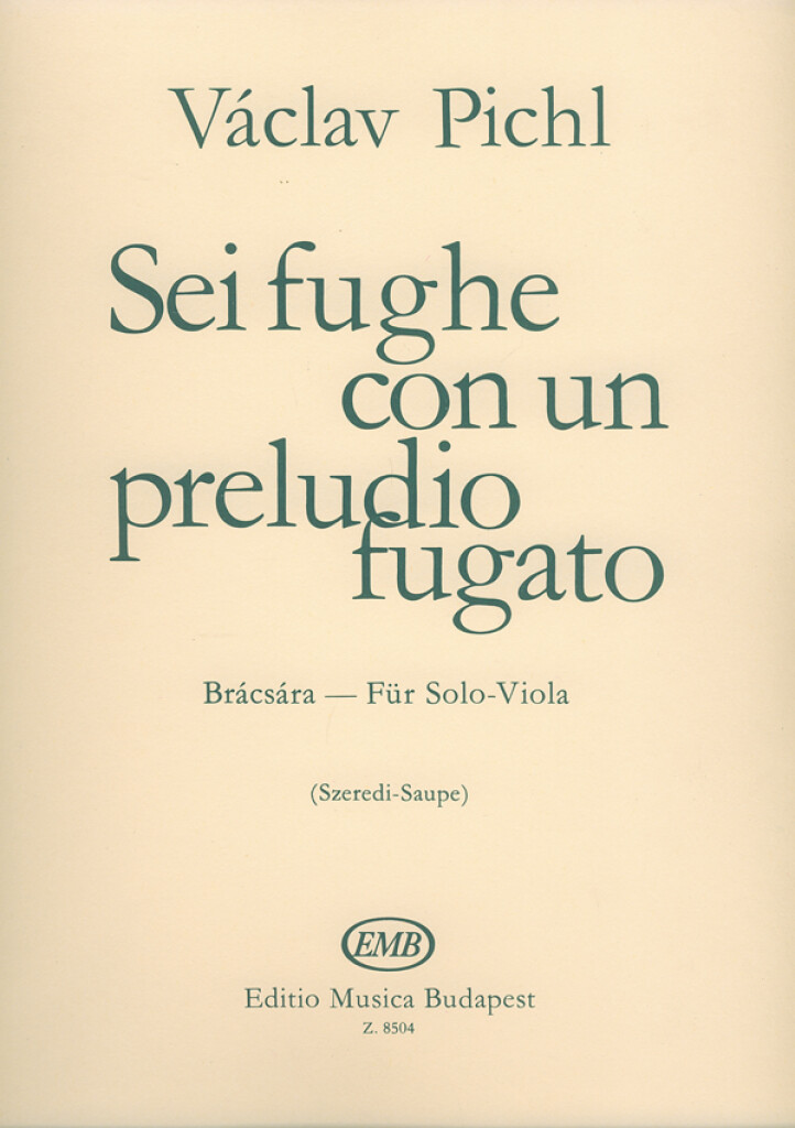 EMB (EDITIO MUSICA BUDAPEST) Pichl Vaclav - Sei Fughe Con Un Preludio Fugato - Alto Solo