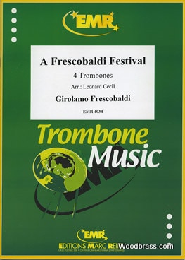 MARC REIFT FRESCOBALDI GIROLAMO - A FRESCOBALDI FESTIVAL FOR TROMBONE QUARTET