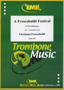 MARC REIFT FRESCOBALDI GIROLAMO - A FRESCOBALDI FESTIVAL FOR TROMBONE QUARTET
