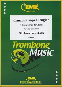 MARC REIFT FRESCOBALDI GIROLAMO - CANZONA SOPRA RUGIER (1634) - 4 TROMBONES & ORGUE