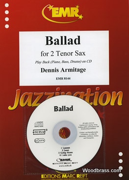 MARC REIFT ARMITAGE DENNIS - BALLAD - 2 SAXOPHONE TENORS + CD