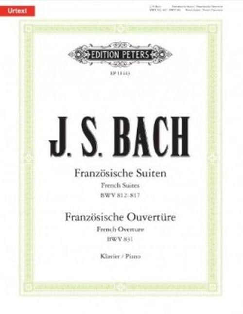 EDITION PETERS BACH J.S. - SUITES FRANCAISES BWV 812-817 / OUVERTURE FRANCAISE BWV 831 - PIANO