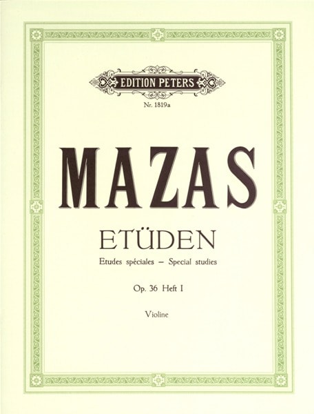 EDITION PETERS MAZAS JACQUES-FEREOL - STUDIES OP.36 VOL.1: 'ETUDES SPECIALES' - VIOLIN