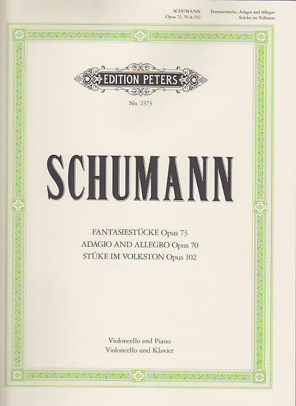EDITION PETERS Schumann R. - Fasiestucke, Adagio Und Allegro, Stucke Im Volkston - Violoncelle Et Piano