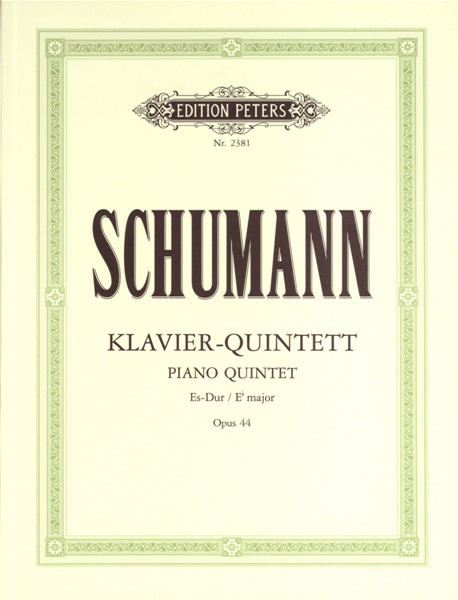 EDITION PETERS SCHUMANN ROBERT - PIANO QUINTET IN E FLAT OP.44 - PIANO QUINTETS