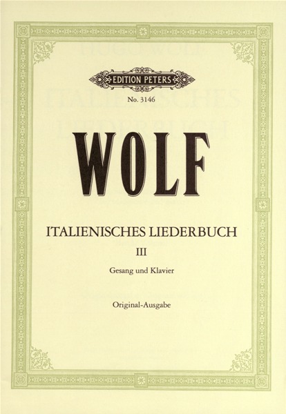 EDITION PETERS WOLF HUGO - ITALIAN LYRICS: 46 SONGS VOL.3 - VOICE AND PIANO (PAR 10 MINIMUM)