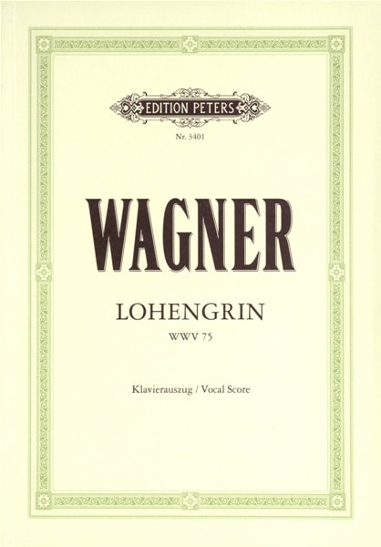 EDITION PETERS WAGNER RICHARD - LOHENGRIN - VOICE AND PIANO (PAR 10 MINIMUM)