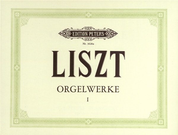 EDITION PETERS LISZT FRANZ - COMPLETE ORGAN WORKS VOL.1 - ORGAN