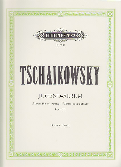 EDITION PETERS Tchaikovsky P.i. - Album A La Jeunesse Op.39 - Piano