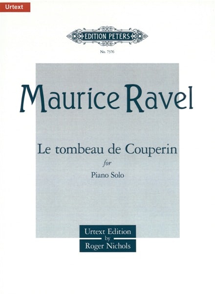EDITION PETERS RAVEL MAURICE - LE TOMBEAU DE COUPERIN - PIANO