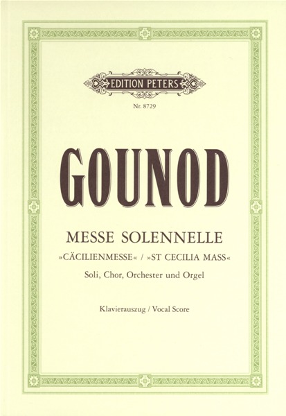 EDITION PETERS GOUNOD CHARLES - MESSE SOLENNELLE EN L'HONNEUR DE SAINTE-CECILE - MIXED CHOIR (PER 10 MINIMUM)
