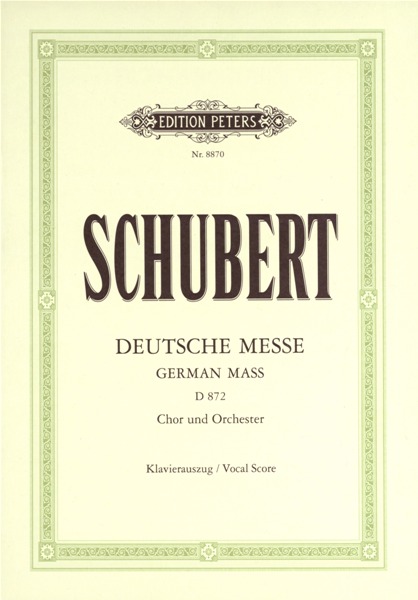 EDITION PETERS SCHUBERT FRANZ - GERMAN MASS/DEUTSCHE MESSE D872 - MIXED CHOIR (PER 10 MINIMUM)