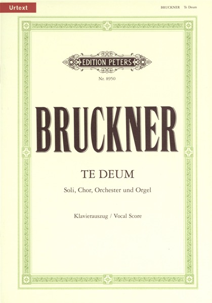 EDITION PETERS BRUCKNER ANTON - TE DEUM C - VOCAL SCORE (PAR 10 MINIMUM)