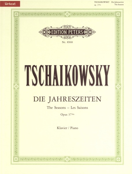 EDITION PETERS TCHAIKOVSKY PETER ILYICH - THE SEASONS OP.37A - PIANO