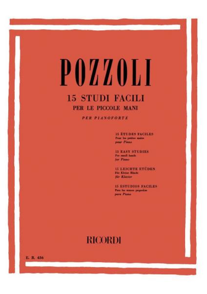 RICORDI POZZOLI E. - 15 STUDI FACILI PER LE PICCOLE MANI - PIANO