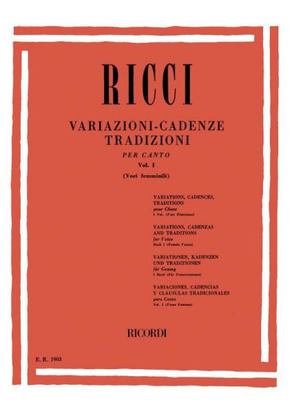 RICORDI RICCI L. - VARIAZIONI - CADENZE TRADIZIONI PER CANTO