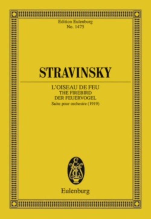 EULENBURG STRAVINSKY IGOR - L'OISEAU DE FEU (1919) - ORCHESTRA 
