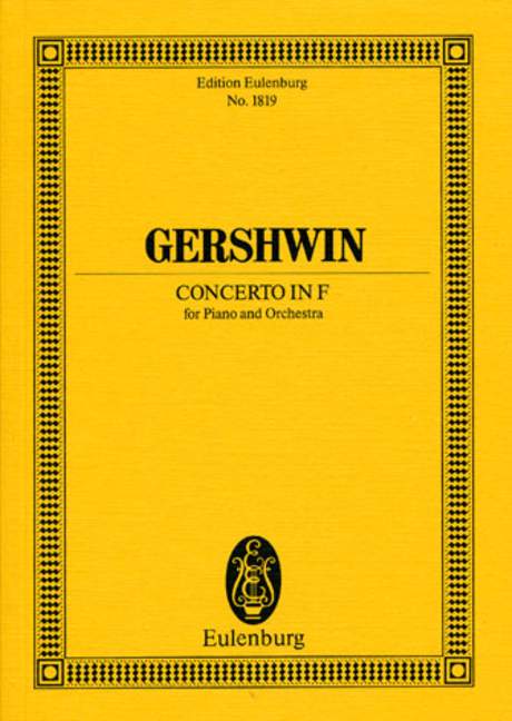 EULENBURG GERSHWIN G. - CONCERTO IN F - PIANO AND ORCHESTRA