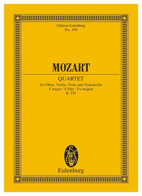 EULENBURG MOZART W.A. - QUARTET F MAJOR KV 370 - OBOE, VIOLIN, VIOLA AND CELLO