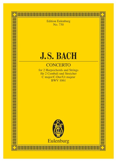EULENBURG BACH J.S. - CONCERTO C MAJOR BWV 1061 - 2 HARPSICHORDS AND STRINGS