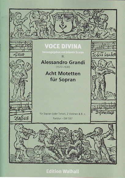 WALHALL GRANDI ALESSANDRO - ACHT MOTETTEN FüR SOPRAN (VENEDIG 1637)
