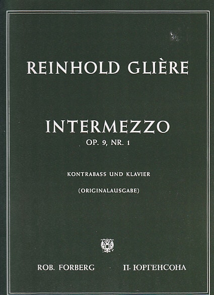 FORBERG GLIERE R. M. - INTERMEZZO OP. 9,1 - CONTREBASSE ET PIANO