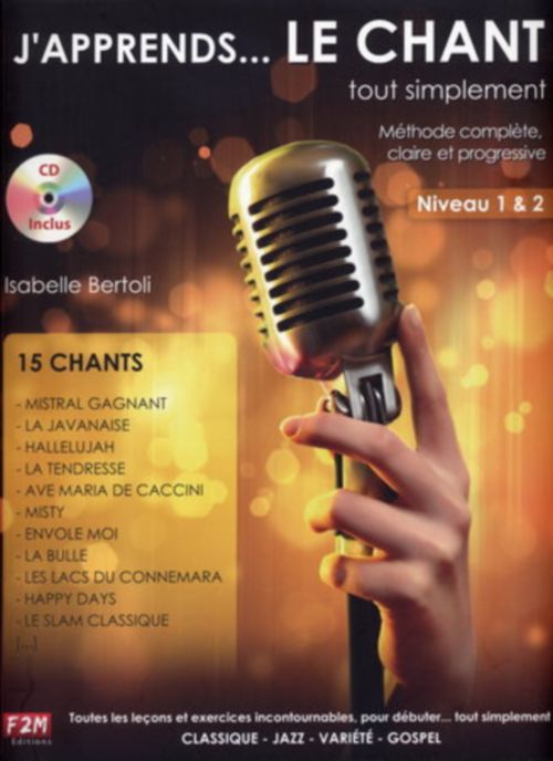 F2M EDITIONS BERTOLI ISABELLE - J'APPRENDS LE CHANT TOUT SIMPLEMENT + CD