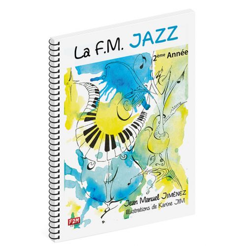 F2M EDITIONS JIMENEZ JEAN-MANUEL - LA F.M. JAZZ 2eme ANNEE