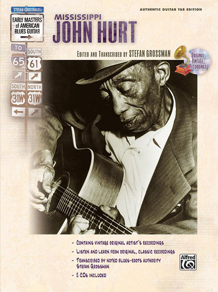 ALFRED PUBLISHING GROSSMAN STEFAN - MISSISSIPPI JOHN HURT - GUITAR TAB