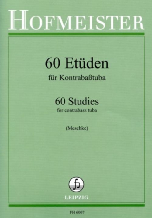 HOFMEISTER MESCHKE DIETER - 60 ETÜDEN FÜR KONTRABASSTUBA