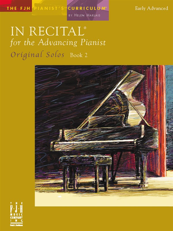 MUSIC SALES MARLAIS HELEN IN RECITAL FOR THE ADVANCING PIANIST ORIGINAL SOLOS 1 - PIANO SOLO